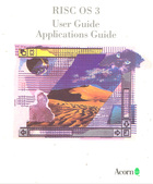 Acorn RISC OS 3 User Guide and Applications Guide