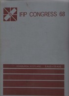 Information Processing 68, Proceedings of IFIP Congress 1968