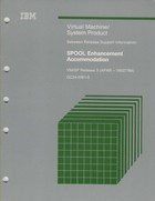 IBM Virtual Machine/System Product SPOOL Enhancement Accomodation