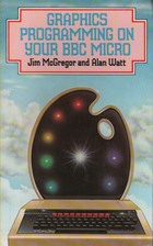 Graphics Programming on Your BBC Micro