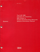 The X.25 1984 Interface for Attaching SNA Nodes to Packet-Switched Data Networks General Information Manual