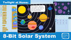 Twilight at Home: 8-Bit Solar System