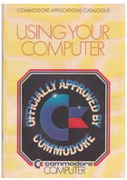 Commodore Applications Catalogue - Using Your Computer