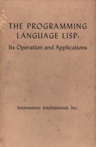 The Programming Language LISP: Its Operation and Applications