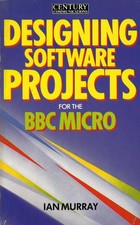 Designing Software Projects for the BBC Micro