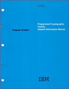 Programmed Cryptographic Facility General Information Manual
