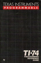 TI-74 Programmable Reference Guide