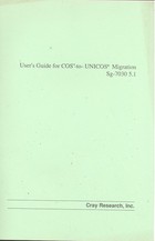 Cray User's Guide for COS-to-UNICOS Migration 5.1 