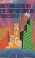 Data Handling on the Commodore 64 Made Easy