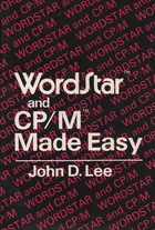 WordStar and CP-M Made Easy