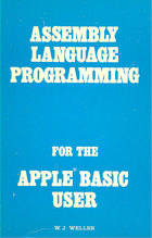 Assembly Language Programming for the Apple Basic User
