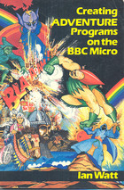 Creating Adventure Programs on the BBC Micro