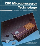 Z80 Microprocessor Technology: Hardware, Software and Interfacing