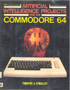 Artificial Intelligence Projects for the Commodore 64