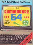 A Beginner's Guide to the Commodore 64